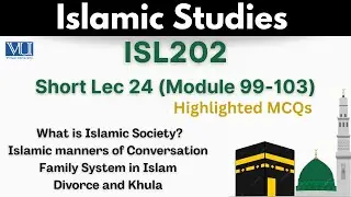 ISL202 Short Lecture 24_MCQs_Islamic Society_Family System_Divorce_Khula_Isl202 Lec 24_Final term