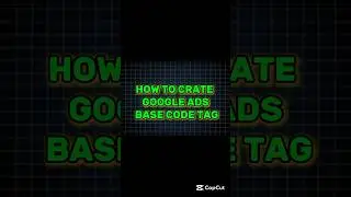 How To Crate Google Ads Base Code Tag | How To Crate Google Ads Tag #crategoogleadsbasecodetag