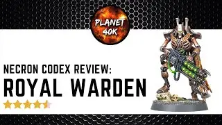 Necron ROYAL WARDEN REVIEW  - New 9th Edition Codex - Warhammer 40k