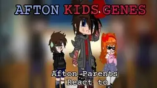 Parents React to Afton Kids Genes -My AU- Lazy Thumbnail😓 ( Crystal_Rose )