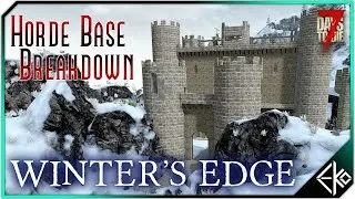 7 Days to Die &ndash; Horde Base Breakdown &ndash; Winter's Edge - New Alpha 20 Horde Base