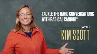 Kim Scott on Tackling the Hard Conversations With Radical Candor&reg; | Official Trailer | MasterClass