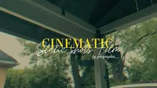 Cinematic | Static shots film | phographia_ #cinematic #cinamatography #photography
