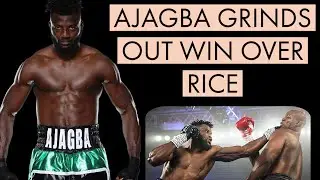 EFE AJAGBA GRINDS OUT DECISION v JONNIE RICE