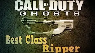Call of Duty Ghost Best class setup Ripper