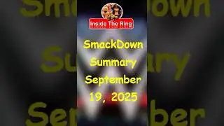SmackDown Summary &ndash; September 19, 2025 #wwe #smackdown #wrestling #wwehighlights #wrestlepalooza
