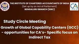Study Circle Meeting Growth of Global Capability Centers(GCC)
