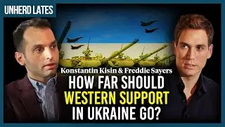 Konstantin Kisin & Freddie Sayers: How far should Western support in Ukraine go?