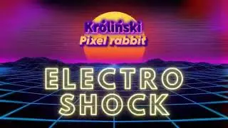 Kr&oacute;liński Pixel Rabbit & EDL - ElectroShock