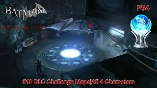 Batman: Return To Arkham - Arkham City (PS4/100%/Platinum Trophy) #10 DLC Challenge Maps