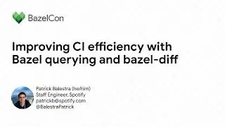 Improving CI efficiency with Bazel querying and bazel-diff