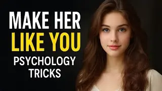 8 Psychology Tricks to Make Her Like You &ndash; Silent Power