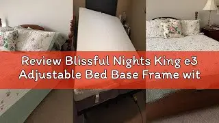 Review Blissful Nights King e3 Adjustable Bed Base Frame with Head and Foot Incline, Wireless Remote