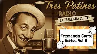 Tres Patines Radio Tremenda Corte Éxitos Vol 5 #trespatinesradio #latremendacorte2026