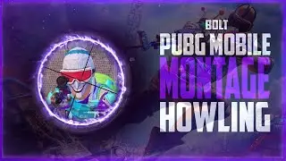 PUBG MOBILE MONTAGE I NCS HOWLING I PUBG MONTAGE ~ BOLT GAMING #5