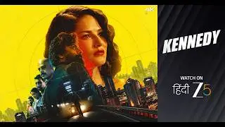 Kennedy | Launch Trailer | Anurag Kashyap | Rahul Bhat, Sunny Leone | Watch Now on ZEE5