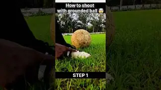How too shoot with grounded ball skill tutorial 🤯⚽ #soccer #grounded #ball #skills #tutorial