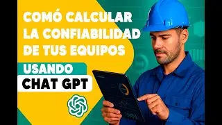 AI for Engineers - Calcular Confiabilidad de Equipos con ChatGPT