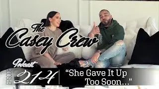 The Casey Crew Podcast Episode 214: 