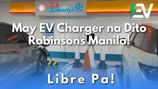Charge Habang Nagsho-shopping! - LIBRE Pa! Shell Recharge EV Charging Station Robinsons Manila
