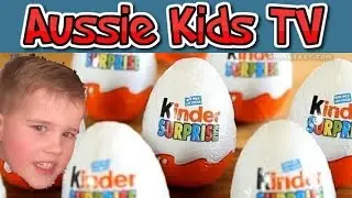 Kinder Surprise Eggs | Surprise Egg Toys | Aussie Kids TV