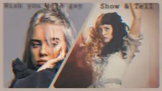 Wish You Were Gay X Show & Tell (Mashup)