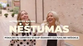 Motinystės kelias: nėštumas. Pokalbis su genetiku ir kaip išsirinkti gultuką bei nešioklę