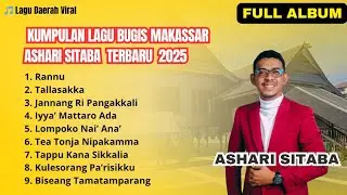 KUMPULAN LAGU BUGIS MAKASSAR TERBARU 2025 💫 | FULL ALBUM ASHARI SITABA 🎶