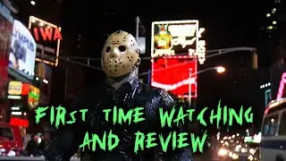 Friday the Friday the 13th Part VIII: Jason Takes Manhattan First Time Watching and Review!