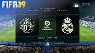 FIFA 19 - Getafe CF vs. Real Madrid @ Coliseum Alfonso P&eacute;rez