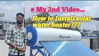 Full video on supreme solar water heater Installation .