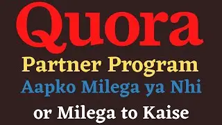 Quora Partner Program | how to join quora partner program | quora partner program kaise join kare