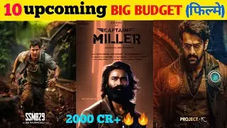 Top 10 Upcoming BIG BUDGET Pan India Movies 2024// Pan India Movies \--