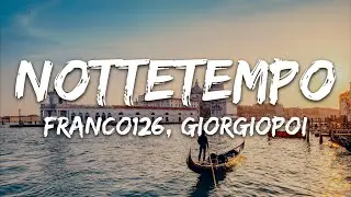 Franco126, Giorgio Poi - Nottetempo (Testo/Lyrics)