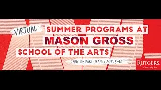 VIRTUAL Summer 2020 at Mason Gross School of the Arts