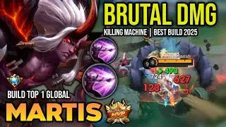 MARTIS BEST BUILD 2025 | BUILD TOP 1 GLOBAL MARTIS GAMEPLAY | MOBILE LEGENDS✓