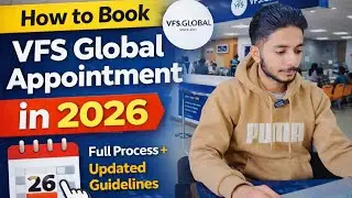 How to Book VFS Global Appointment in 2026 | Full Process + Updated Guidelines