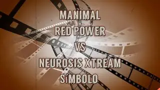 Manimal - Red Power VS Neurosis Xtream - S&iacute;mbolo