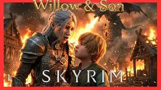 Skyrim Willow & Son 001 (Main Quest) | Meeting my Son! (Immersive, Casual, Survival)