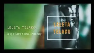 Leleta Telako (Official Music 2020) B-Try & Sophy x Papa Rangi & Tama
