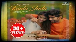 Kaala Jadu by Amby X | Official Video | Ft. Mridul Madhok and Kritika Dagar | MF FILMS