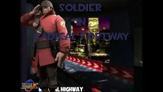 Soldier in Radical Fortway (TF2 Dub + 20 sub special)