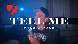 Myko Ma&ntilde;ago | Tell Me - Side A | FULL COVER | READY KA NA BA MASAKTAN?