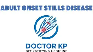 An introduction to Adult Onset Stills Disease (AOSD)