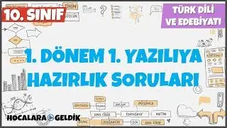1. Dönem 1. Yazılıya Hazırlık l 10. Sınıf Türk Dili ve Edebiyatı