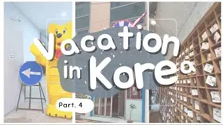 [KOR/ENG] Vacation in Korea: Seoungsu, Last day in Korea