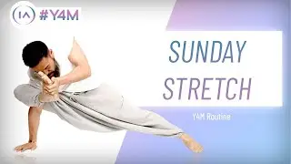Sunday Stretch | Y4M Routine