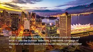 Extinction Rebellion plans two-week &lsquo;October Rebellion&rsquo; on the streets of Vancouver