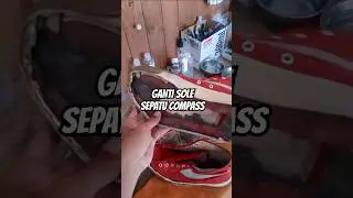 Ganti Sole Sepatu Compass 🛠️ #swapsole #gantisole #sepatucompass
