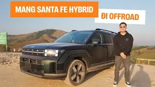 Lái Hyundai Santa Fe Hybrid lên đỉnh Phượng Hoàng: Ba địa hình thấy rõ sức thật sự của xe 1,37 tỷ!